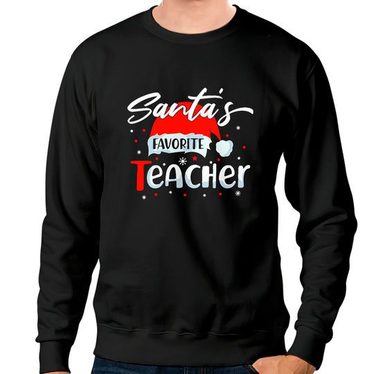 Discover Santas Favorite Teacher Santa Hat SweatshirtSanta's Favorite Teacher Santa Hat Christmas Teachers Gift Sweatshirt Sweatshirts