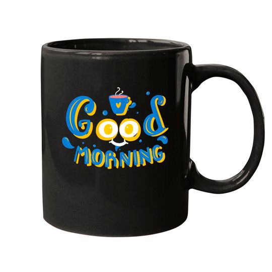 Discover Good Morning Good Morning Mugs