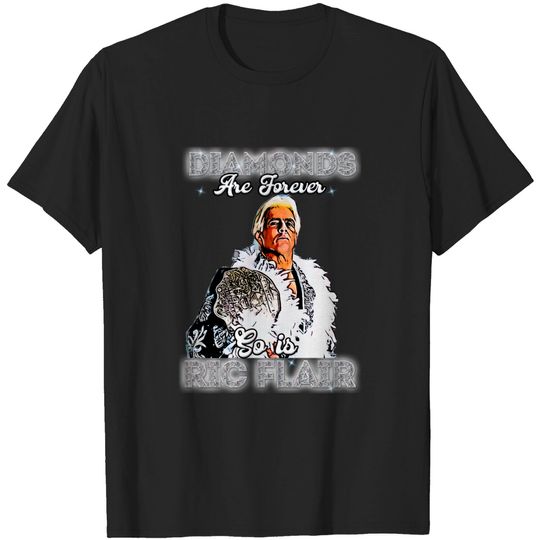 Discover Diamonds are forever - Ric Flair - T-Shirt