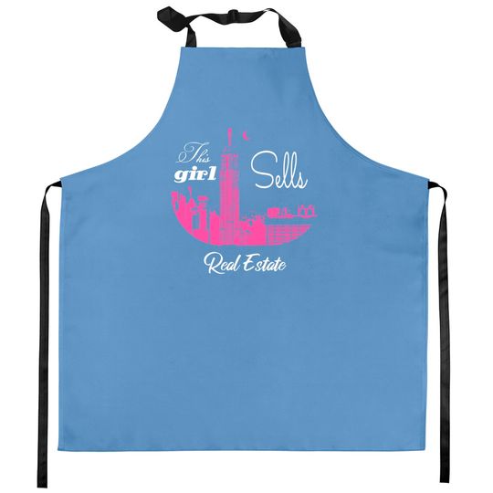 Discover this girl sells real estate - Real Estate - Kitchen Aprons