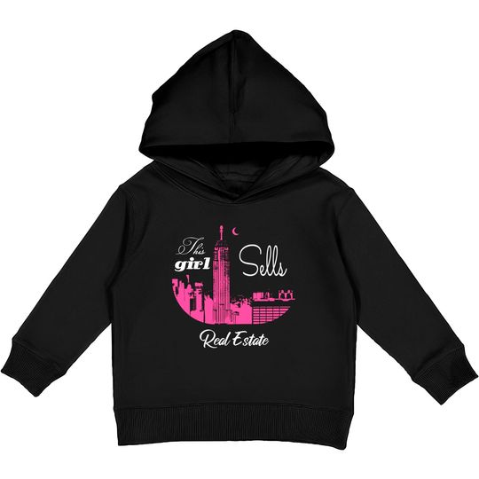 Discover this girl sells real estate - Real Estate - Kids Pullover Hoodies