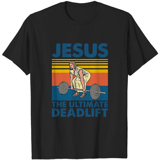 Discover Jesus The Ultimate Deadlift Vintage Gift - Jesus The Ultimate Deadlift Vintage - T-Shirt