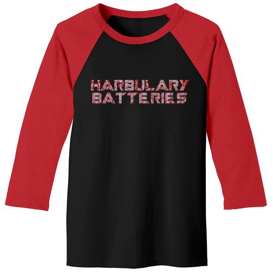 Discover Harbulary Batteries - Harbulary Batteries Drax - Baseball Tees