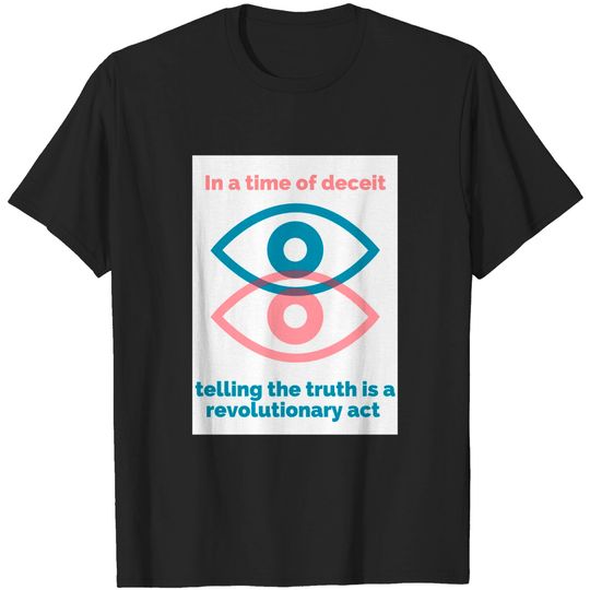 Discover George Orwell Quote - Truth is a Revolutionary Act T-Shirt