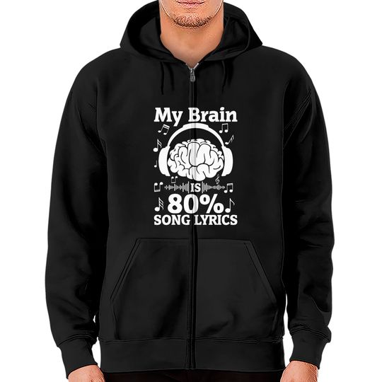 Discover My brain is 80 song lyrics Zip Hoodies