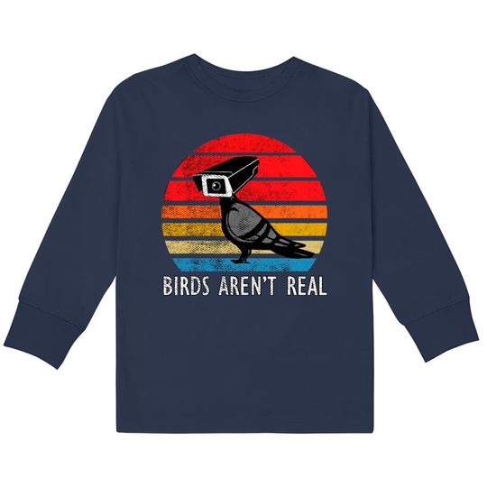 Discover Birds Aren't Real Real Vintage  Kids Long Sleeve T-Shirts Are Not
