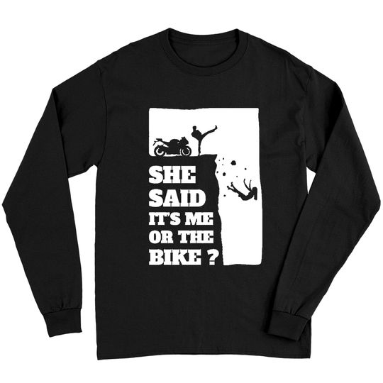Discover Riding A Bicycle T- Shirt Biker Funny Gift Tee - She Said Its Me Or The Bike product T- Shirt Long Sleeves