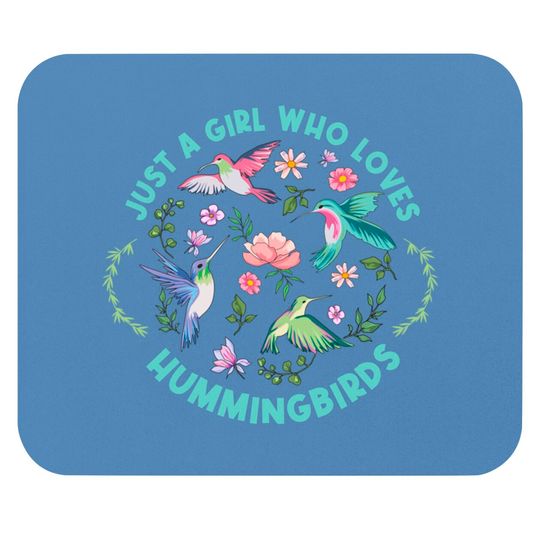 Discover Just A Girl Who Loves Hummingbirds Mouse Pads