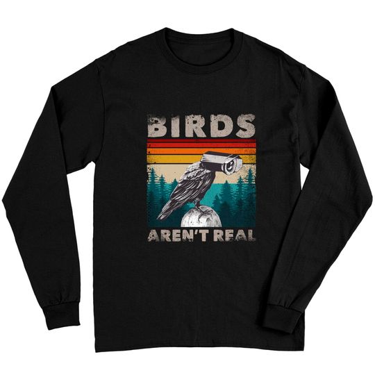 Discover Funny Meme Birds Surveillance Truther CCTV Bird Aren't Real Long Sleeves