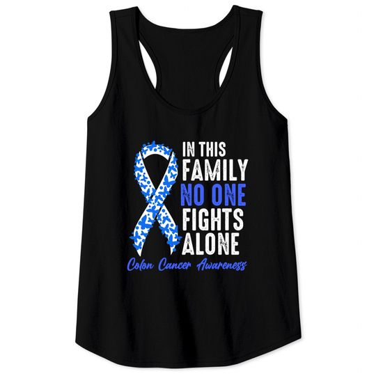 Discover In This Family No One Fights Alone Colon Cancer - In This Family No One Fights Alone - Tank Tops