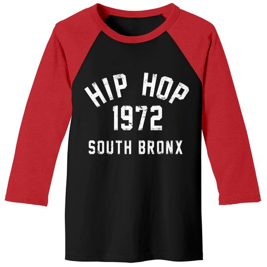 Discover 1972 Hip Hop South Bronx - Hip Hop - Baseball Tees