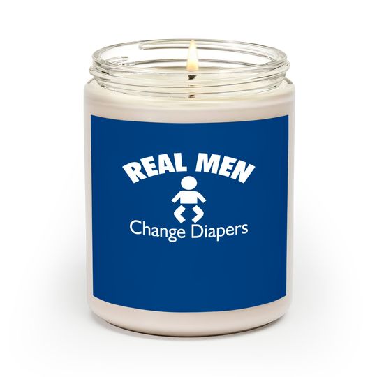 Discover Real men change diapers - Family Gift - Scented Candles