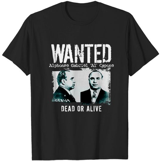 Discover OG Gangsters Wanted Al Capone - Al Capone - T-Shirt