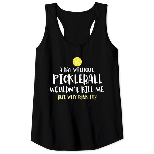 Discover Funny Pickleball Sayings Gift Tank Top