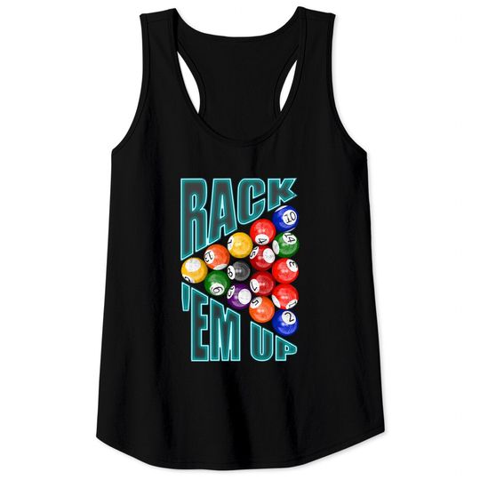Discover Rack’em Up Billiards - Pool Player - Tank Tops