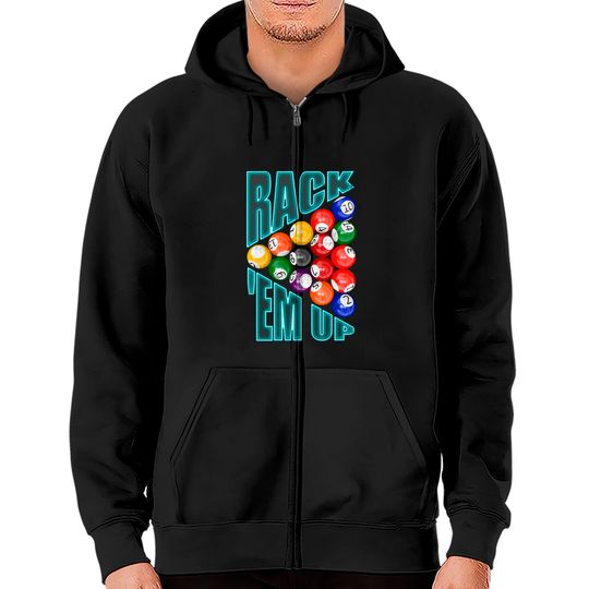 Discover Rack’em Up Billiards - Pool Player - Zip Hoodies