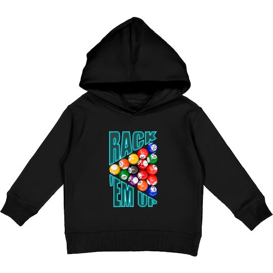 Discover Rack’em Up Billiards - Pool Player - Kids Pullover Hoodies