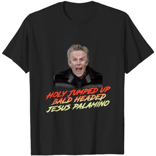 Discover Gary Busey - Silver Bullet quote - Werewolf - T-Shirt