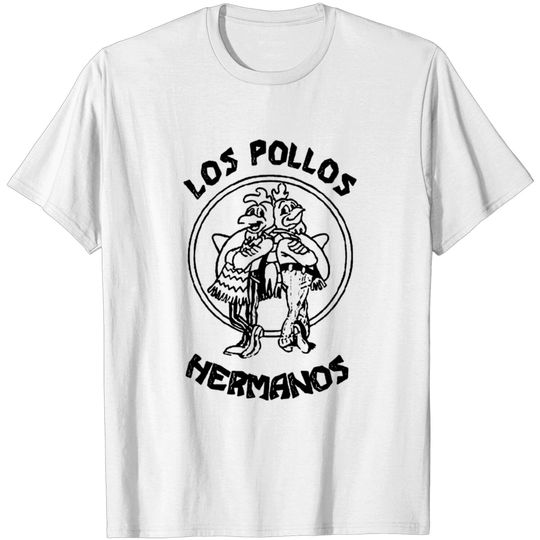 Discover LOS POLLOS HERMANOS chicken brothers Breaking Heis T-shirt