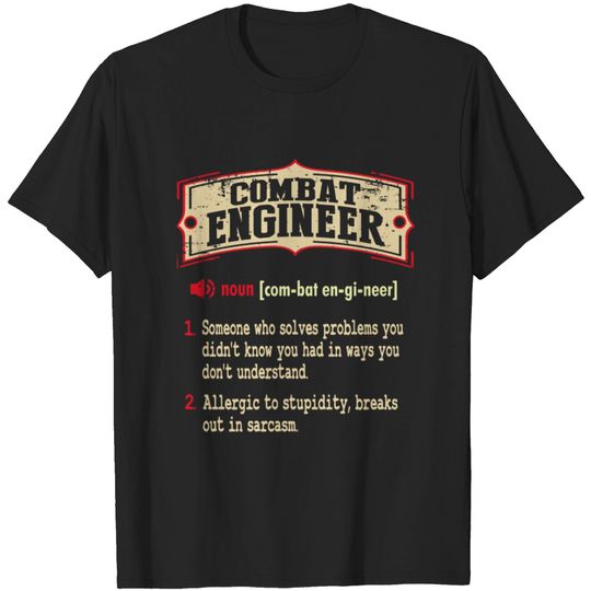 Discover Combat Engineer Dictionary Term Sarcastic T-Shirt T-shirt