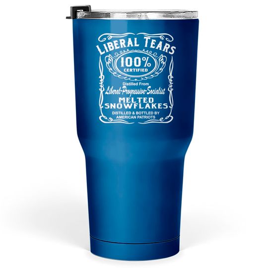 Discover Liberal Tears Melted Snowflakes WhiteTigerLLC.co Tumblers 30 oz