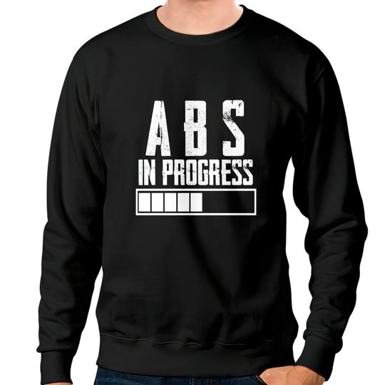 Discover Abs in Progress - Abs In Progress - Sweatshirts
