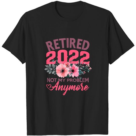 Discover Retired 2022  Retirement 2022  T-Shirt
