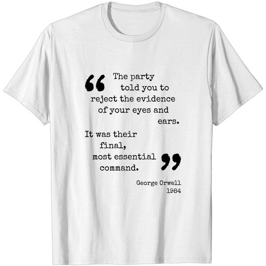 Discover George Orwell Quote - Orwell - T-Shirt