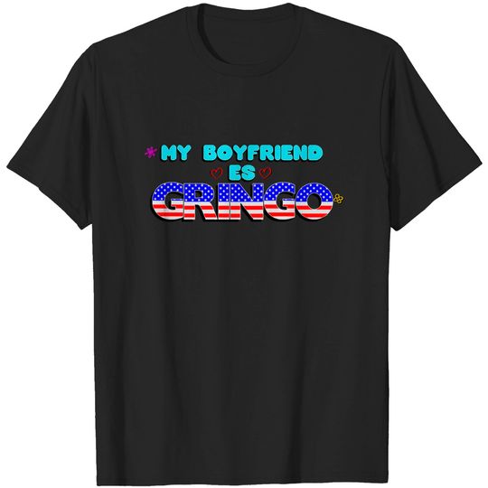 Discover My BF es Gringo - Boyfriend - T-Shirt
