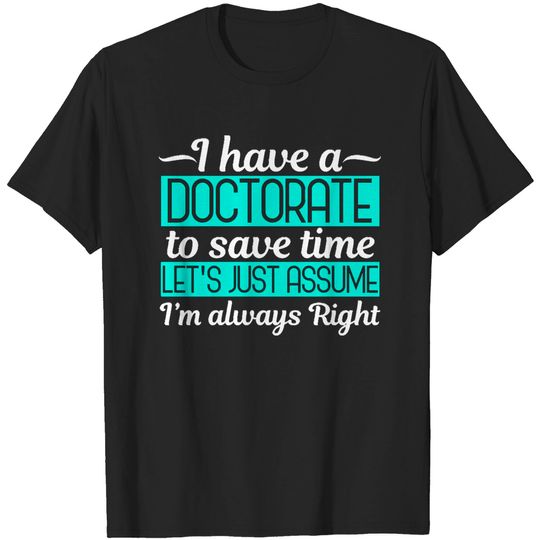 Discover Doctorate Doctorate Ph. D Doctoral Degree Graduation Funny T-Shirt