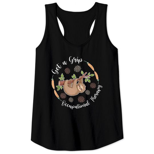Discover Get A Grip Occupational Therapy Sloth Lover Pediatric OT Tank Tops