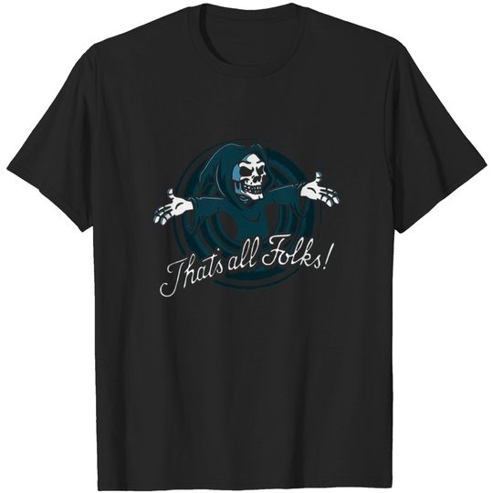 Discover Thats all Folks Grim Reaper Meme Sarcastic Gift T-shirt