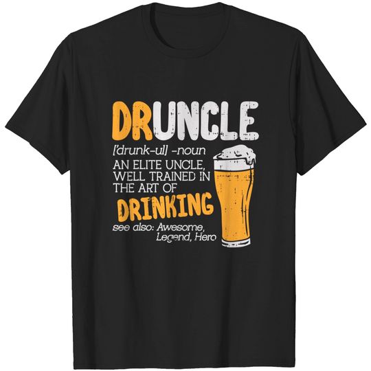 Discover Druncle Dictionary Funny Drinking Elite Uncle Birthday Gift T-Shirt