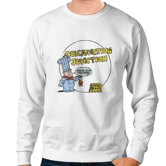 Discover Schoolhouse Rock Conjunction Junction Sweatshirts