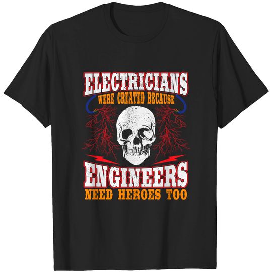 Discover Electricians Were Created Electrical Expert T-Shirt