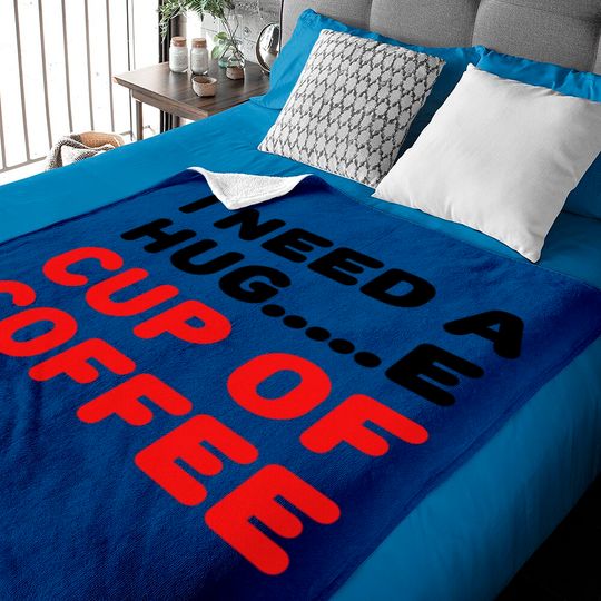 Discover I need a hug...e cup of coffee Baby Blankets