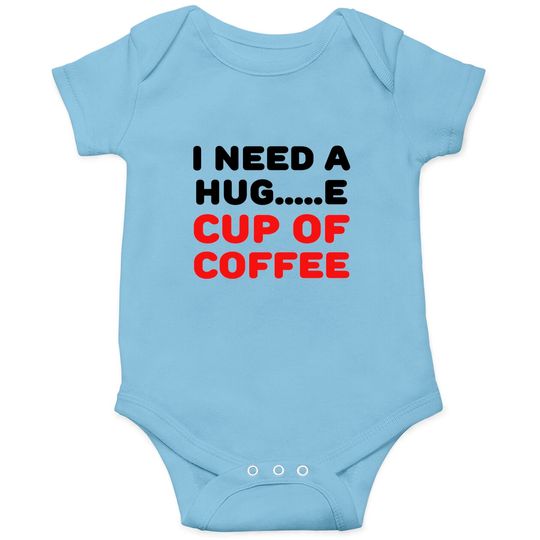 Discover I need a hug...e cup of coffee Onesie