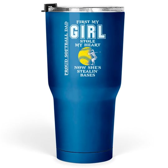 Discover Funny Proud Softball Dad Tumblers 30 oz - Girl Stole My Heart