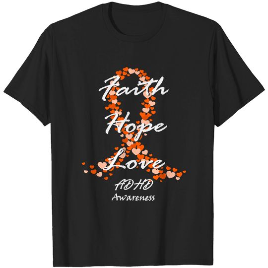 Discover Adhd Awareness A D H D Awareness Faith Hope Love - Hope For A Cure T-Shirt
