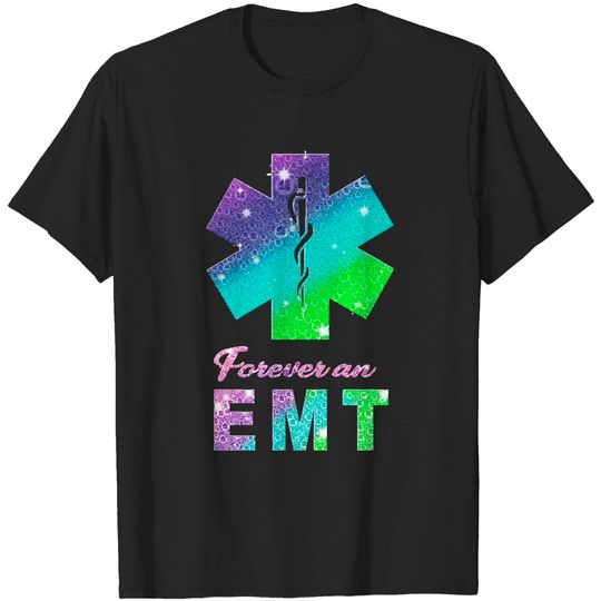 Discover Emt Forever an E M T T-Shirt