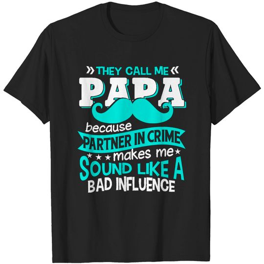 Discover Papa P A P A P A R T N E R I N C R I M E T-Shirts