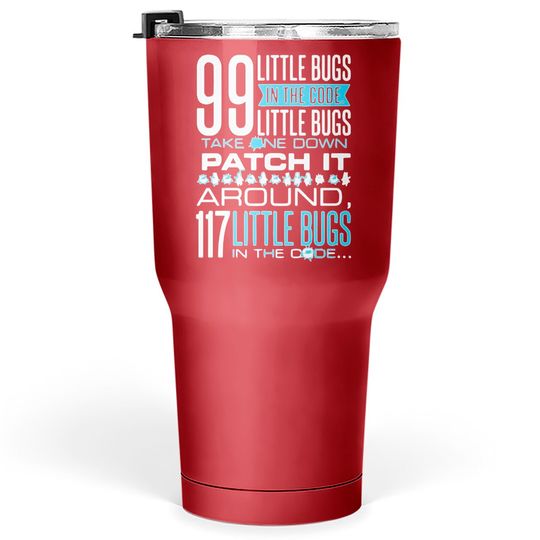 Discover 99 bugs in the code Tumblers 30 oz