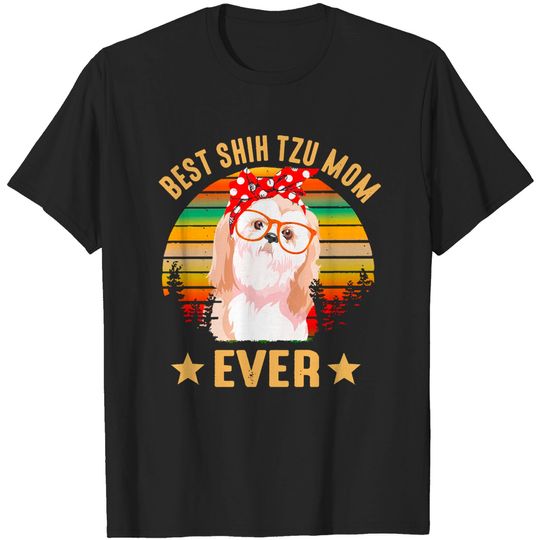 Discover Shih Tzu Best Shih Tzu Mom Ever T-Shirts