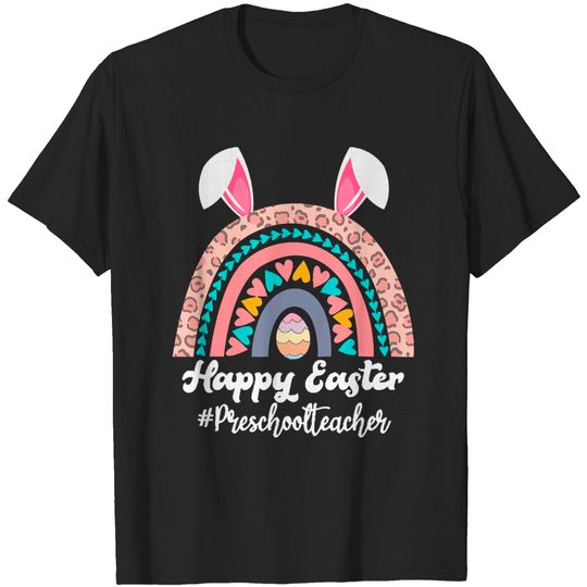 Discover Happy Easter Rainbow Bunny Preschool Teacher T-shirt