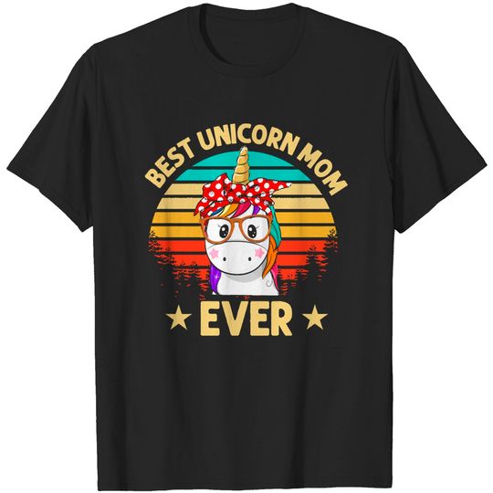 Discover Unicorn Best Unicorn Mom Ever T-Shirts