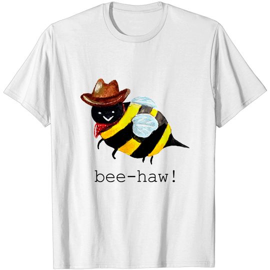 Discover Bee-haw, partner! - Bee - T-Shirt