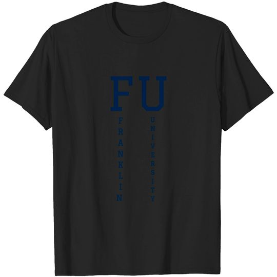 Discover FU, Franklin University - Franklin University - T-Shirt