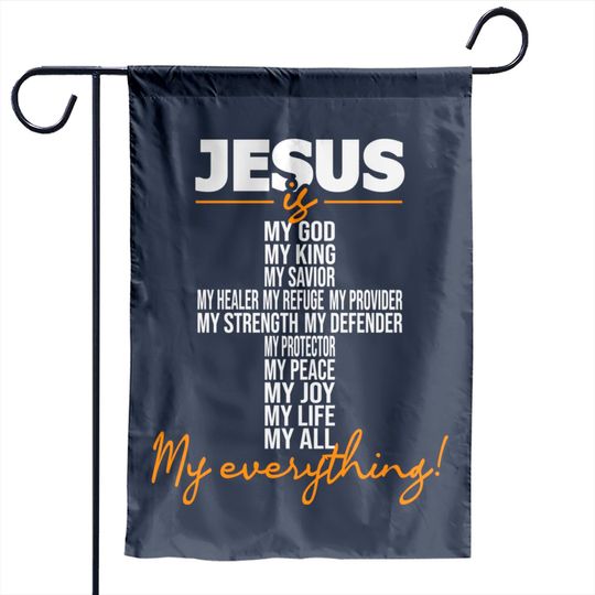 Discover Jesus Is My Everything - Christian Religious Bible Church Garden Flags