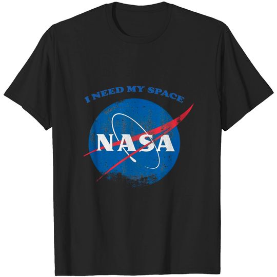 Discover Distressed NASA I Need My Space T-Shirt