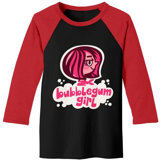 Discover bubblegum girl - Bubblegum - Baseball Tees